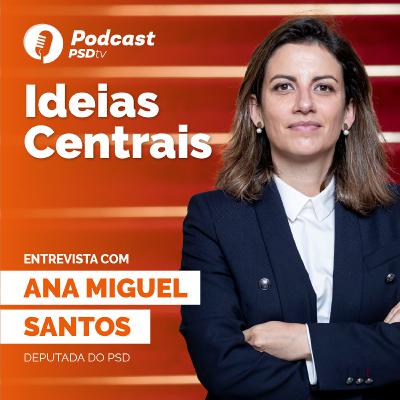 #4 Podcast Ideais Centrais: Entrevista com Ana Miguel dos Santos