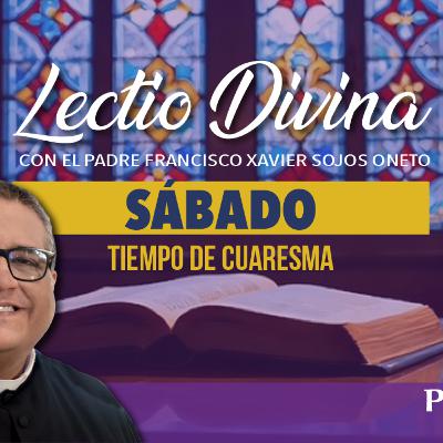 Lectio Divina de hoy sábado 28 de febrero