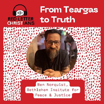 From Teargas To Truth with Ben Norquist