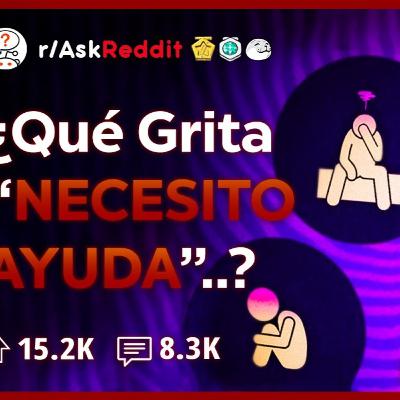 ¿Qué GRITA _No Ando BIEN Emocionalmente_ _ Historias de Reddit