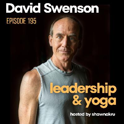 David Swenson on Yoga Practice, Impact & Creativity