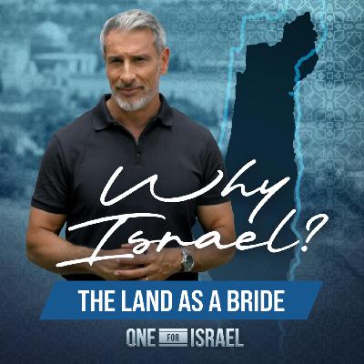 Why Israel? - Episode 5, The Land as Bride Why Israel? - Episode 5, The Land as Bride