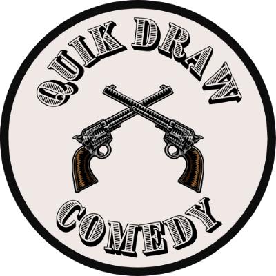 83 -Quik Draw Comedy - Featuring Toddilocks