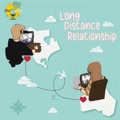 Episode 2: Long Distance Relationship
