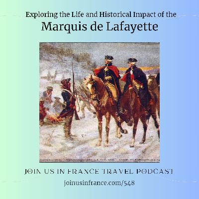 Marquis de Lafayette: Life and Historical Impact