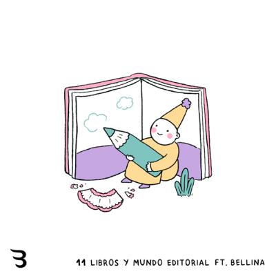 11- Libros y mundo editorial | Ft. Bellina de Muchas Nueces