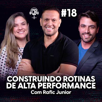Construindo rotinas de alta performance! Com Rafic Junior