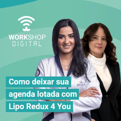 Workshop digital - Lipo Redux 4 you com Eli Monteiro