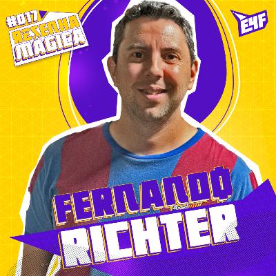 FERNANDO RICHTER - RESENHA MÁGICA #17