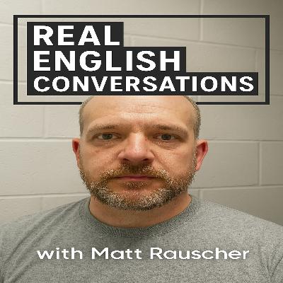 🎙️Curiosity, Creativity & Lifelong Learning with Matt Rauscher | Real English Conversations | Speak Clearly & Confidently at Work