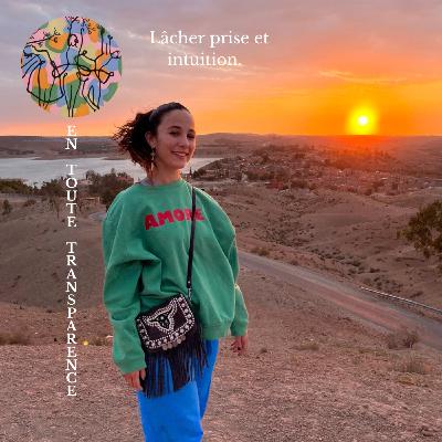 #22. Lâcher prise et intuition.