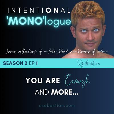 You are ENOUGH! and more . .