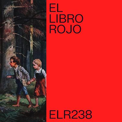 ELR238. Los cuentos maravillosos; con Lorenzo Hernández. El Libro Rojo de Ritxi Ostáriz