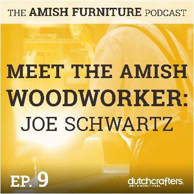 Meet the Amish Woodworker: Joe Schwartz
