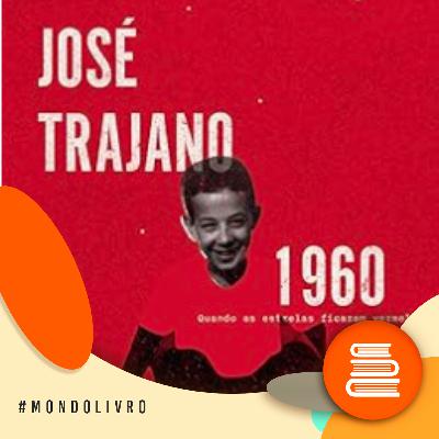 Mondolivro - José Trajano e o Livro "1960: quando as Estrelas Ficaram Vermelhas"