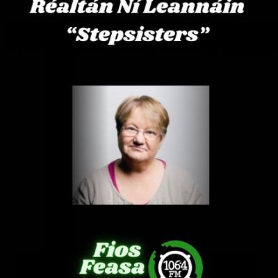 Réaltán Ní Leannáin ag caint le Rossa Ó Sioradáin faoin leabhair "Stepsisters"