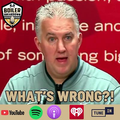 S7 Ep202: What Is Wrong With Purdue Basketball?