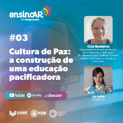 #32 - Cultura de Paz: a construção de processos pacificadores.