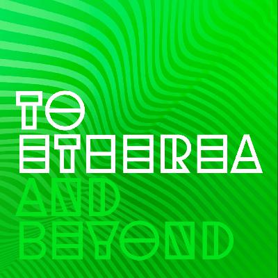 To Etherea and Beyond - Episode 61 - The Best of 2023...and more