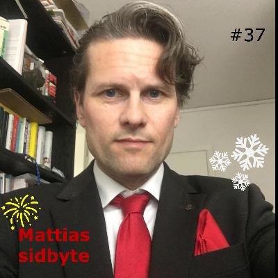 37. Mattias sidbyte