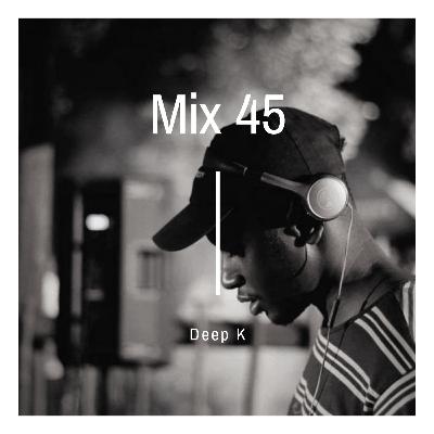 Deep K Mix 45