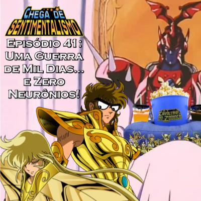 Chega de Sentimentalismo 41: A Guerra de Mil Dias...e Zero Neurônios!