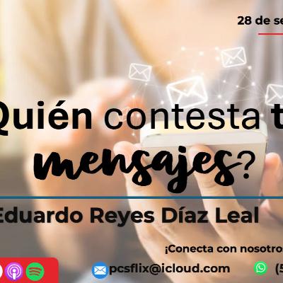 PCS # 278. ¿Quién contesta tus mensajes? PCS # 278. ¿Quién contesta tus mensajes?