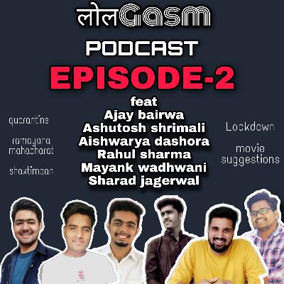 LOLGASM PODCAST EPISODE-2