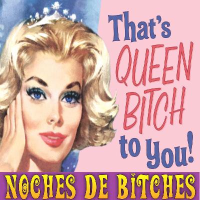 Noches de Bitches 08 - Sensación de vivir y la locura teen de los 90 Noches de Bitches 08 - Sensación de vivir y la locura teen de los 90