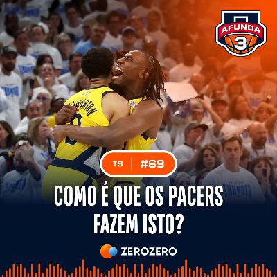 T5, Ep. 69 |Como é que os Pacers fazem isto?
