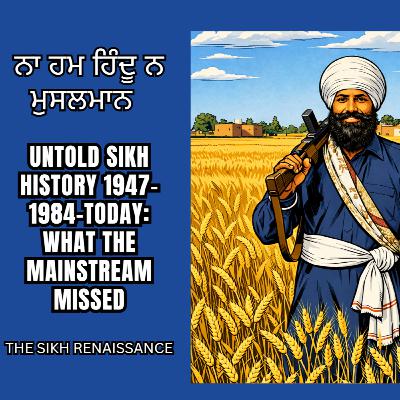 ਨਾ ਹਮ ਹਿੰਦੂ ਨ ਮੁਸਲਮਾਨ (Untold Sikh History 1947-1984-Today: What The Mainstream Missed) (Punjabi)