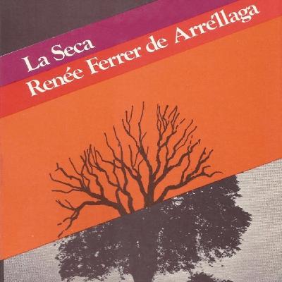 La Seca - Renée Ferrer de Arréllaga (Voz Humana)