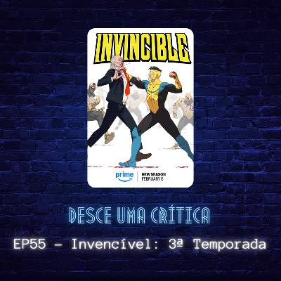 EP55 - Invencível: 3ª Temporada