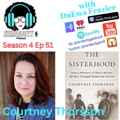 Ep. 51 Courtney Thorsson Talks The Sisterhood: How a Network of Black Women Writers Changed American Culture Ep. 51 Courtney Thorsson Talks The Sisterhood: How a Network of Black Women Writers Changed American Culture