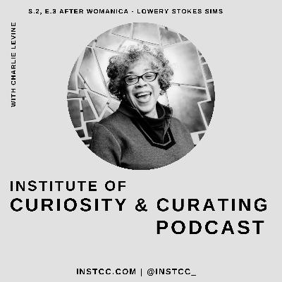 After Womanica, Curators: Dr Lowery Stokes Sims After Womanica, Curators: Dr Lowery Stokes Sims