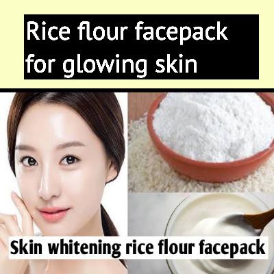 Rice flour facepack for glowing skin | Get fair & Glowing skin instantly fair skin in 7 Days