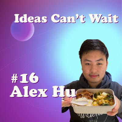 #16 Fostering the power of Learning - Finding your passion and curiosity｜Alex Hu, Founder of Education For All Foundation