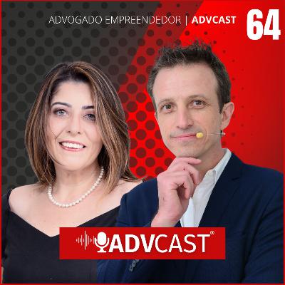 METODOLOGIAS ÁGEIS NO EMPREENDEDORISMO JURÍDICO | ADVCAST #64