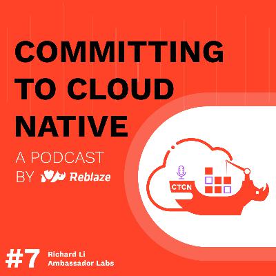 Episode 7: Building a Business Around Popular Open Source Tools for Kubernetes with Richard Li