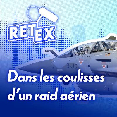 Dans les coulisses d’un raid aérien