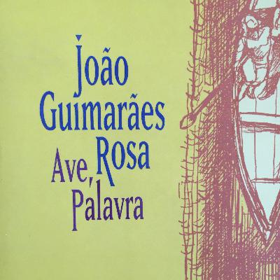 Presente 1/3: Fita verde no cabelo, Guimarães Rosa