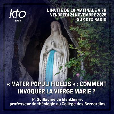 « Mater populi fidelis » : comment invoquer la Vierge Marie ?