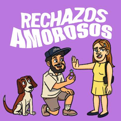 Ep 149 | Rechazos amorosos