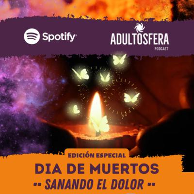 Ep. 11 - Edición Especial Día de Muertos