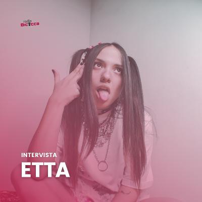 Intervista | Etta x Radio Bicocca