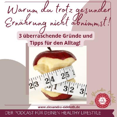 095 - Warum Du trotz gesunder Ernährung nicht abnimmst -