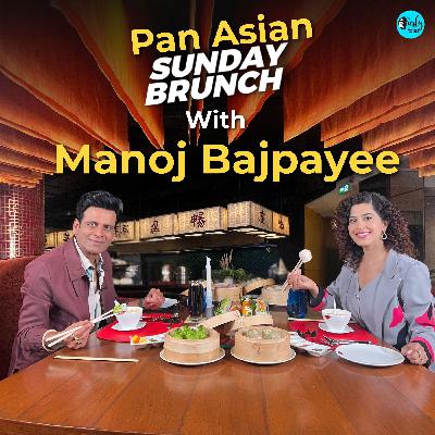 Sunday Brunch With Manoj Bajpayee X Kamiya Jani! Sunday Brunch With Manoj Bajpayee X Kamiya Jani!
