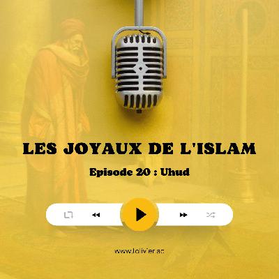 Ep #20 : Uhud