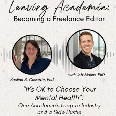 "It's OK to Choose Your Mental Health": One Academic's Leap into Industry and a Side Hustle