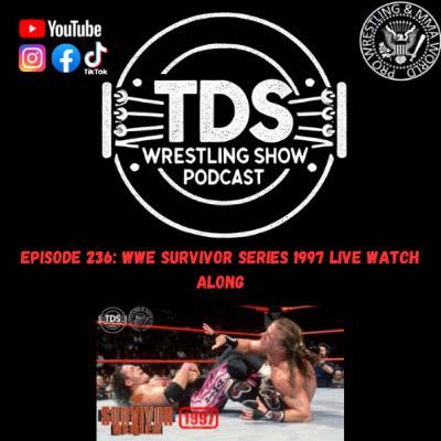 Episode 236: WWE Survivor Series 1997 LIVE Watch Along Episode 236: WWE Survivor Series 1997 LIVE Watch Along